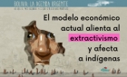 El modelo económico actual alienta al extractivismo y afecta a indígenas